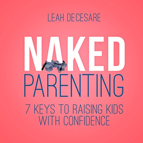 Cover of Naked Parenting