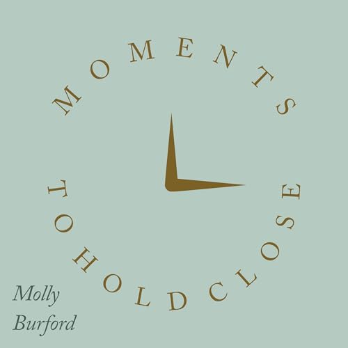 Cover of Moments to Hold Close