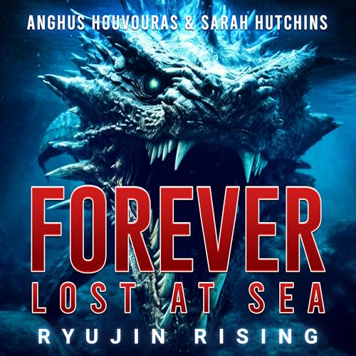 Cover of Forever Lost at Sea: Ryujin Rising