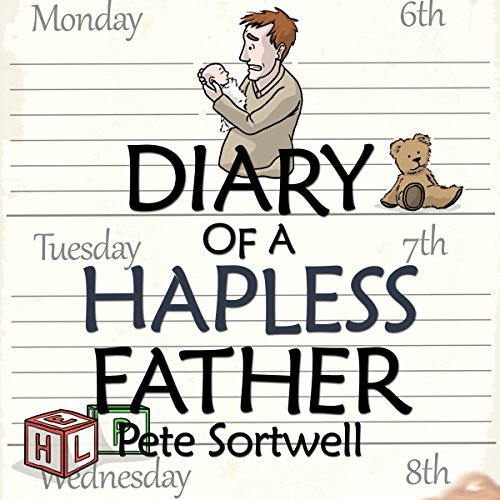 Cover of The Diary of a Hapless Father: Months 0-3