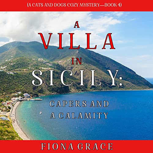 Cover of A Villa in Sicily: Capers and a Calamity