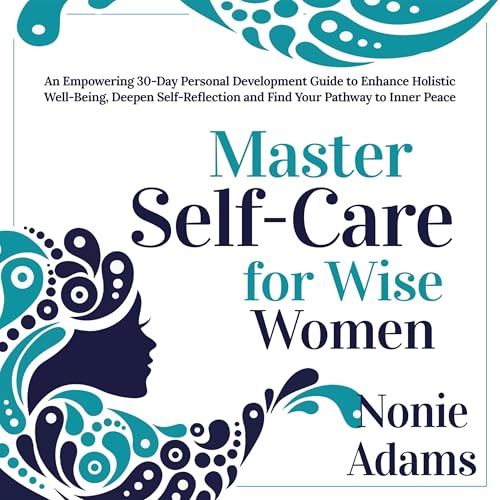 Cover of Master Self-Care for Wise Women
