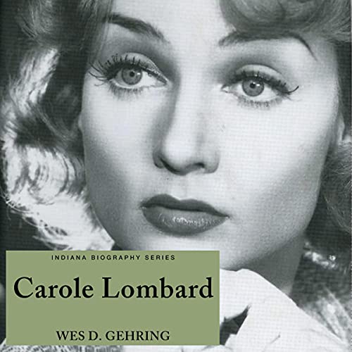 Cover of Carole Lombard, the Hoosier Tornado