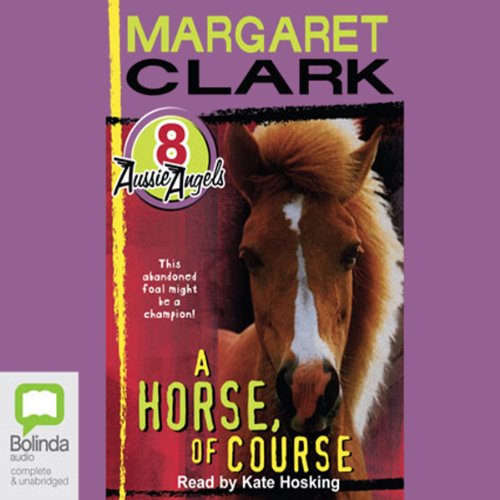 Cover of A Horse of Course: Aussie Angels, Book 8