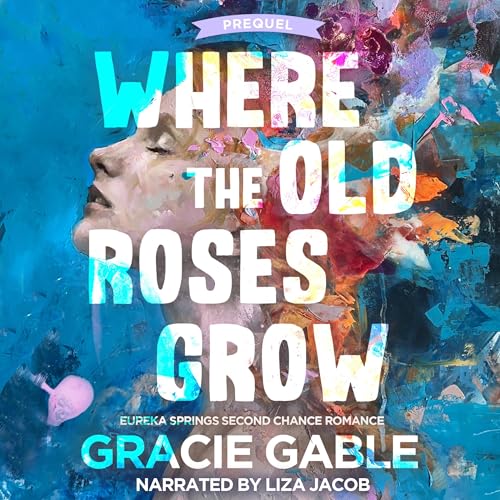 Cover of Where the Old Roses Grow