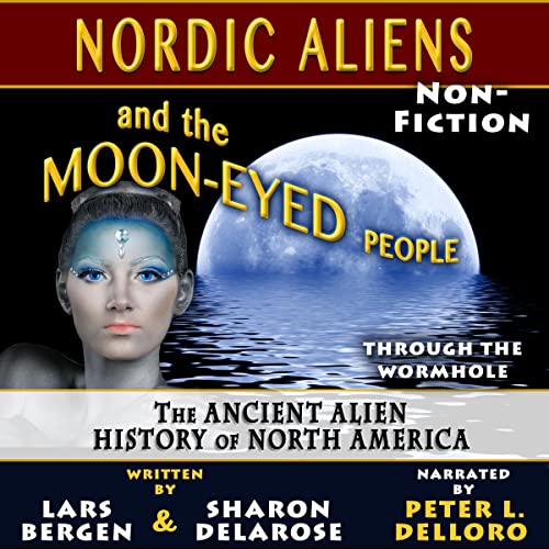 Cover of Nordic Aliens and the Moon-Eyed People: The Ancient Alien History of North America