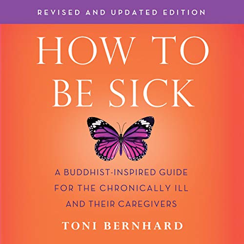 Cover of How to Be Sick (Second Edition)