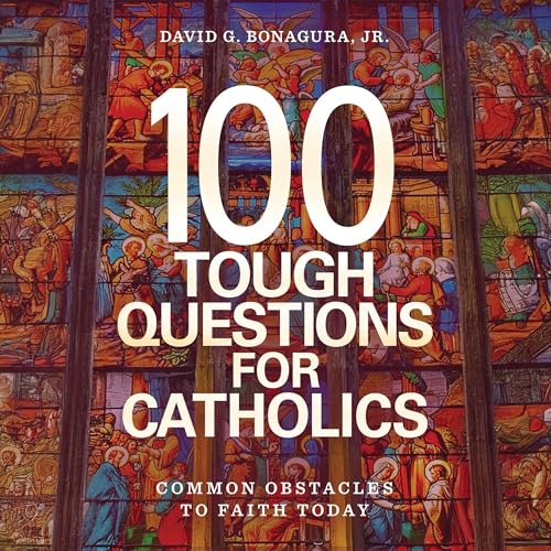 Cover of 100 Tough Questions for Catholics