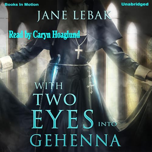 Cover of With Two Eyes into Gehenna