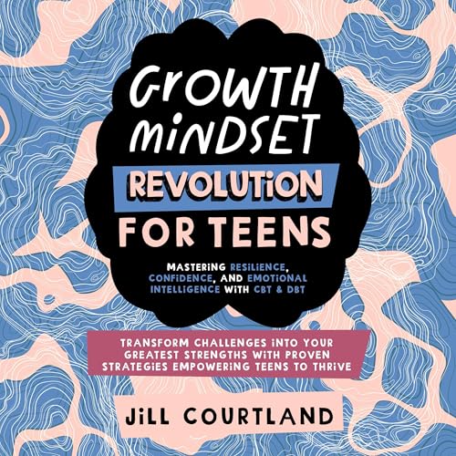 Cover of Growth Mindset Revolution for Teens