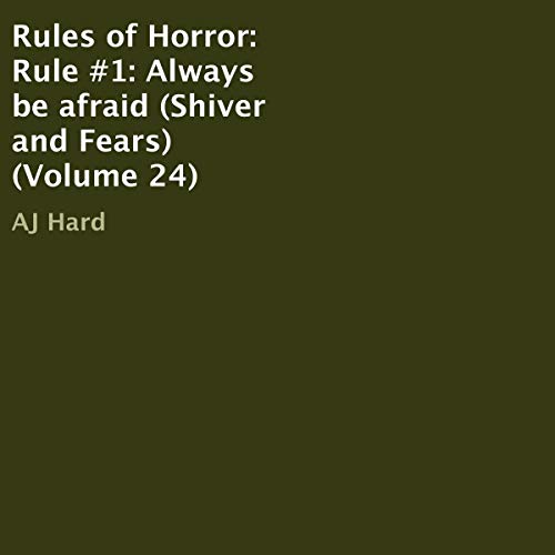 Cover of Rules of Horror: Rule #1: Always Be Afraid