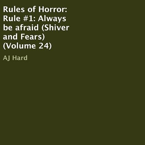 Cover of Rules of Horror: Rule #1: Always Be Afraid