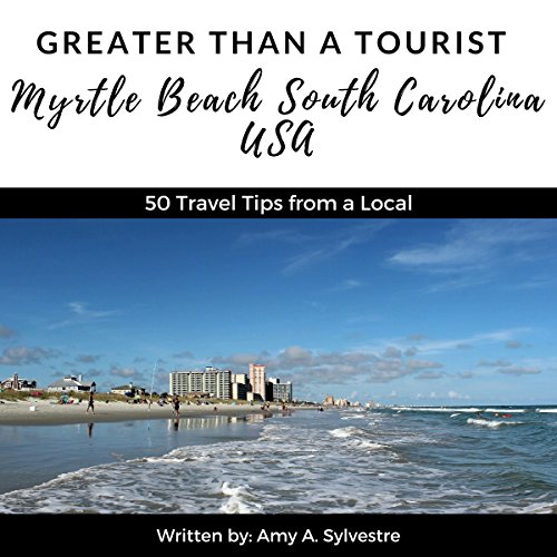 Cover of Greater Than a Tourist - Myrtle Beach, South Carolina USA