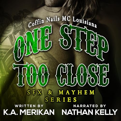 Cover of One Step Too Close - Coffin Nails Mc Louisiana