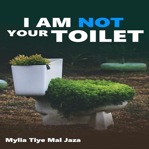 Cover of I Am Not Your Toilet