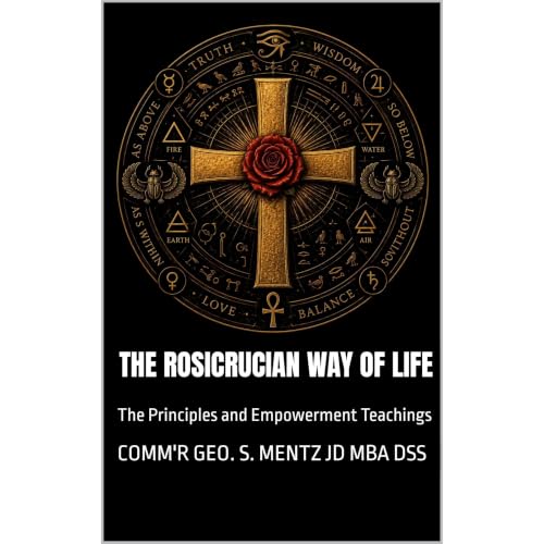 Cover of The Rosicrucian Way of Life - The Principles and Empowerment Teachings