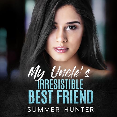 Cover of My Uncle's Irresistible Best Friend