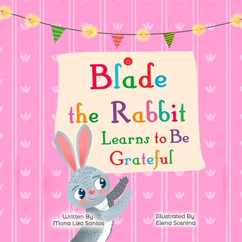 Cover of Blade the Rabbit Learns to Be Grateful