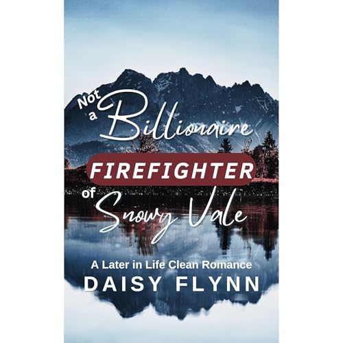 Cover of Not a Billionaire Firefighter of Snowy Vale