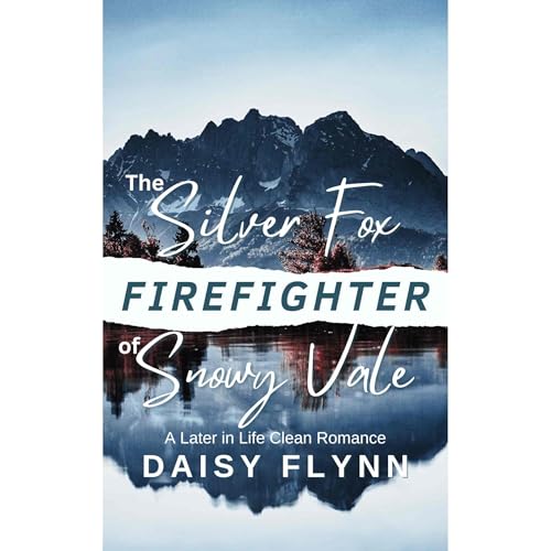 Cover of The Silver Fox Firefighter of Snowy Vale