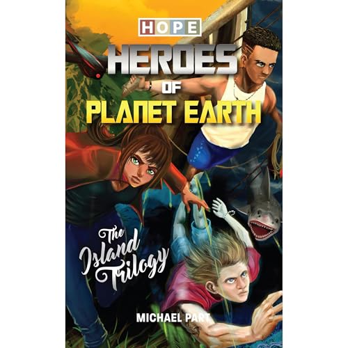 Cover of HOPE: Heroes of Planet Earth -The Island Trilogy