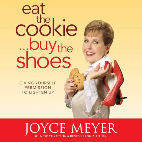 Cover of Eat the Cookie...Buy the Shoes