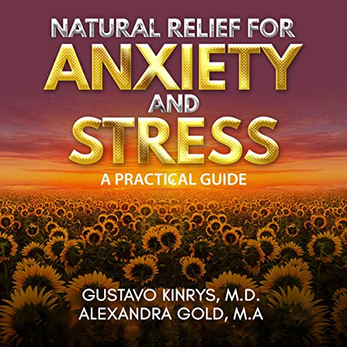 Cover of Natural Relief for Anxiety and Stress: A Practical Guide