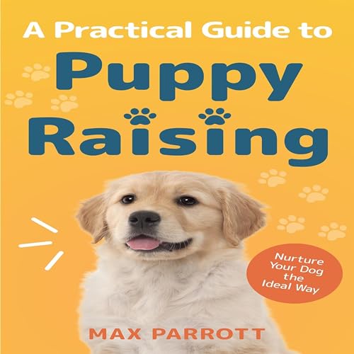 Cover of A Practical Guide to Puppy Raising