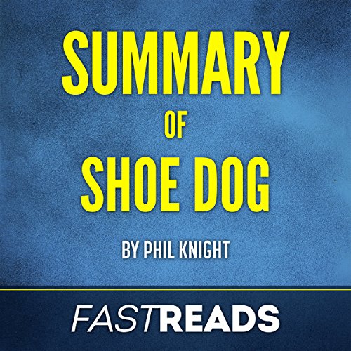 Cover of Summary of Shoe Dog: by Phil Knight