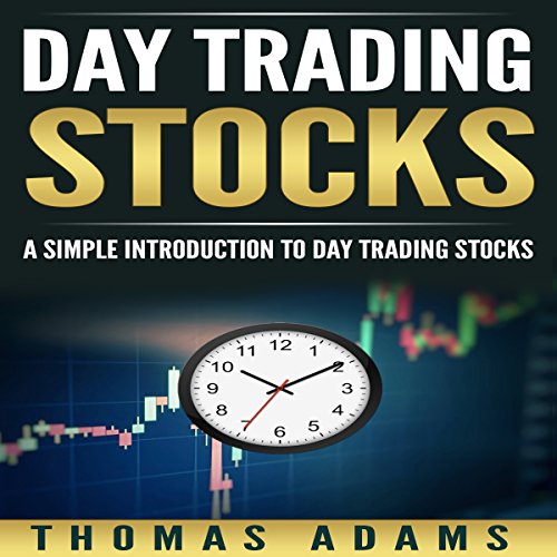 Cover of Day Trading Stocks: A Simple Introduction to Day Trading Stocks