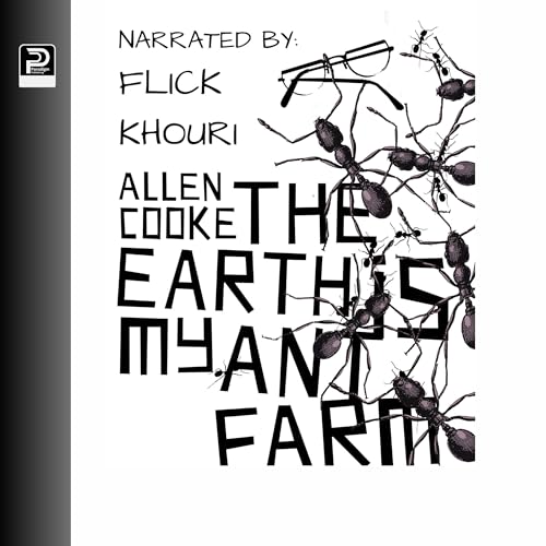 Cover of The Earth Is My Ant Farm