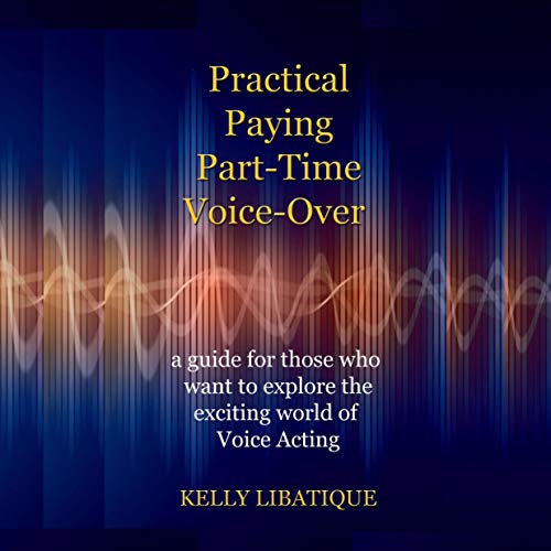 Cover of Practical, Paying, Part-Time Voice-Over