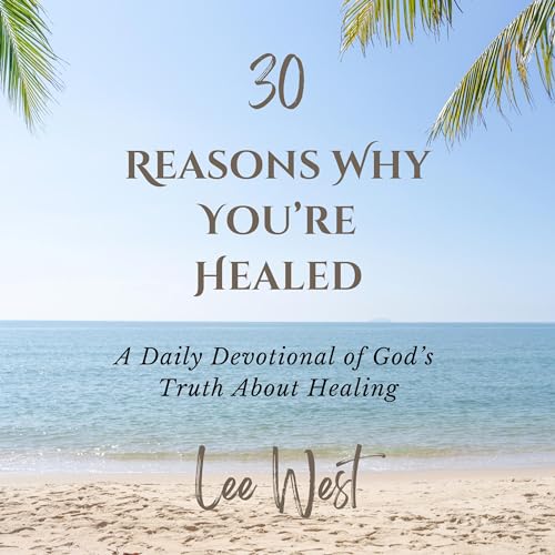 Cover of 30 Reasons Why You're Healed