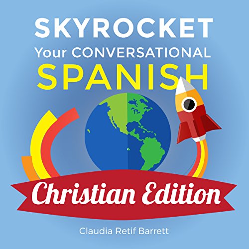 Cover of Skyrocket Your Conversational Spanish, Christian Edition