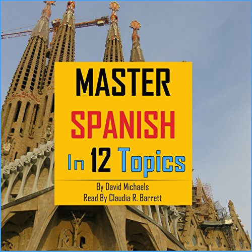 Cover of Master Spanish in 12 Topics