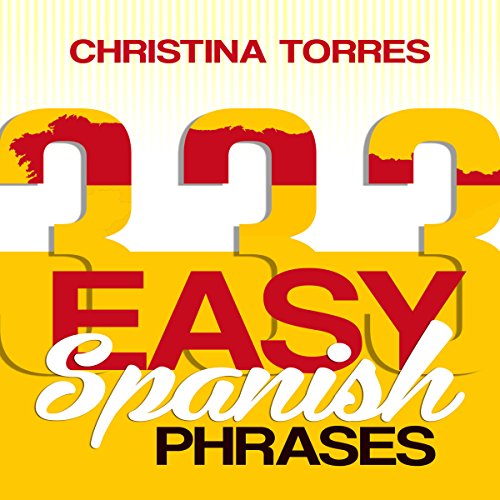 Cover of Spanish: 333 Easy Spanish Phrases