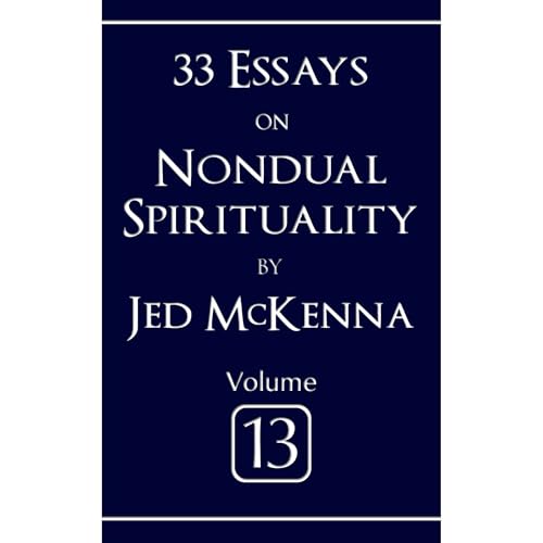 Cover of 33 Essays on Nondual Spirituality Volume 13