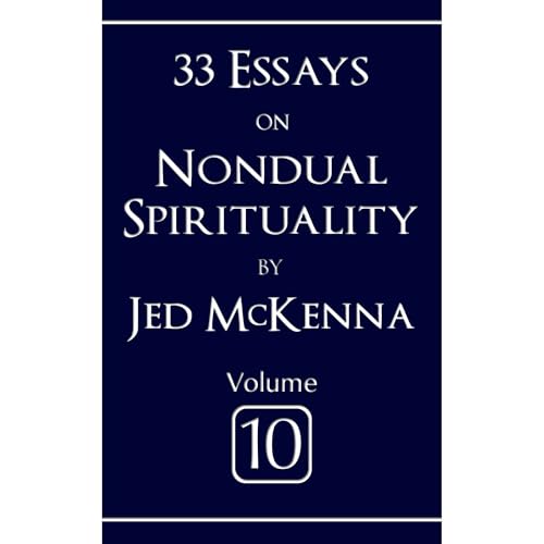 Cover of 33 Essays on Nondual Spirituality Volume 10