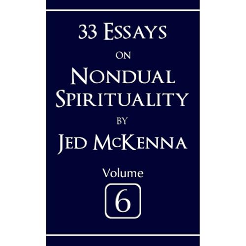 Cover of 33 Essays on Nondual Spirituality Volume 6