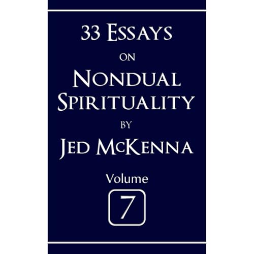 Cover of 33 Essays on Nondual Spirituality Volume 7