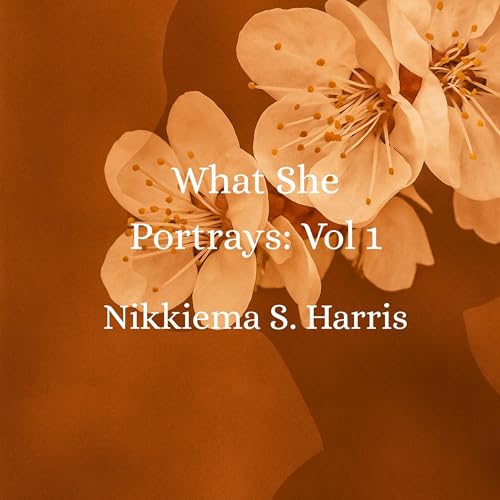 Cover of What She Portrays: Vol. I