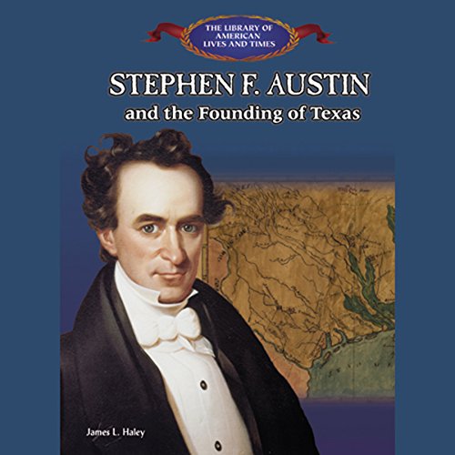 Cover of Stephen F. Austin and the Founding of Texas