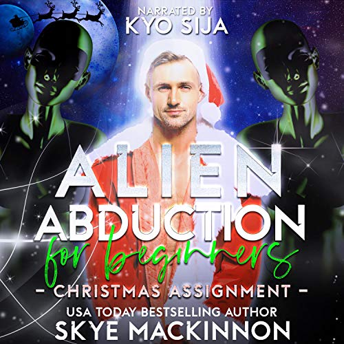 Cover of Alien Abduction for Beginners: Christmas Assignment