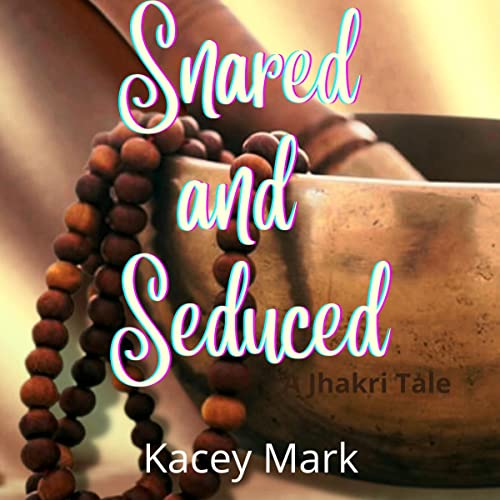 Cover of Snared and Seduced