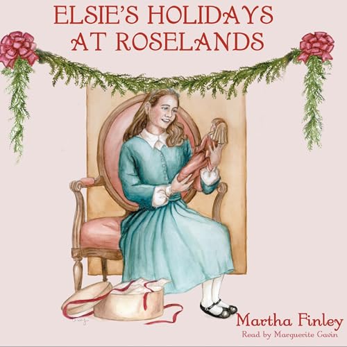 Cover of Elsie's Holidays at Roselands