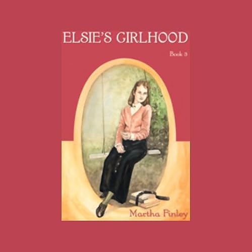 Cover of Elsie's Girlhood