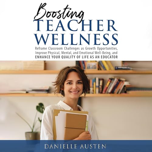 Cover of Boosting Teacher Wellness