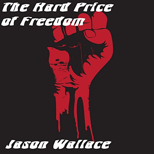 Cover of The Hard Price of Freedom