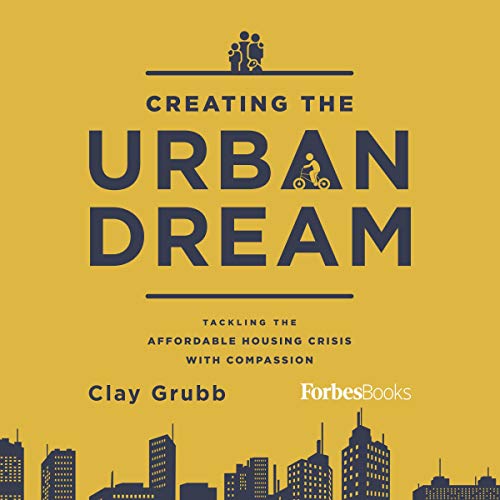 Cover of Creating the Urban Dream