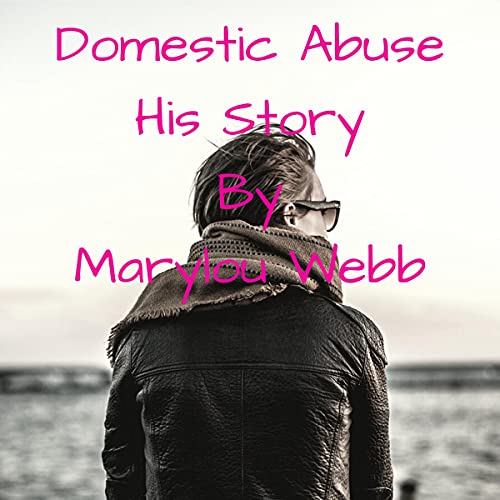 Cover of Domestic Abuse His Story